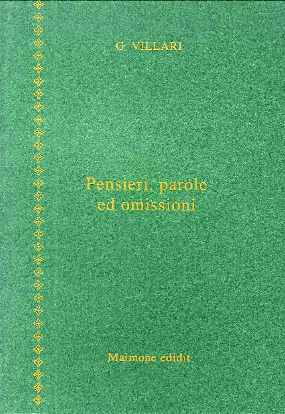 Pensieri, parole ed omissioni