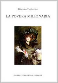 La povera milionaria