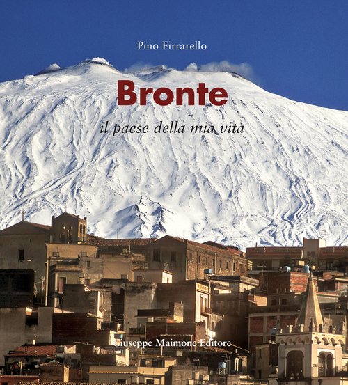 Bronte. Il paese della mia vita