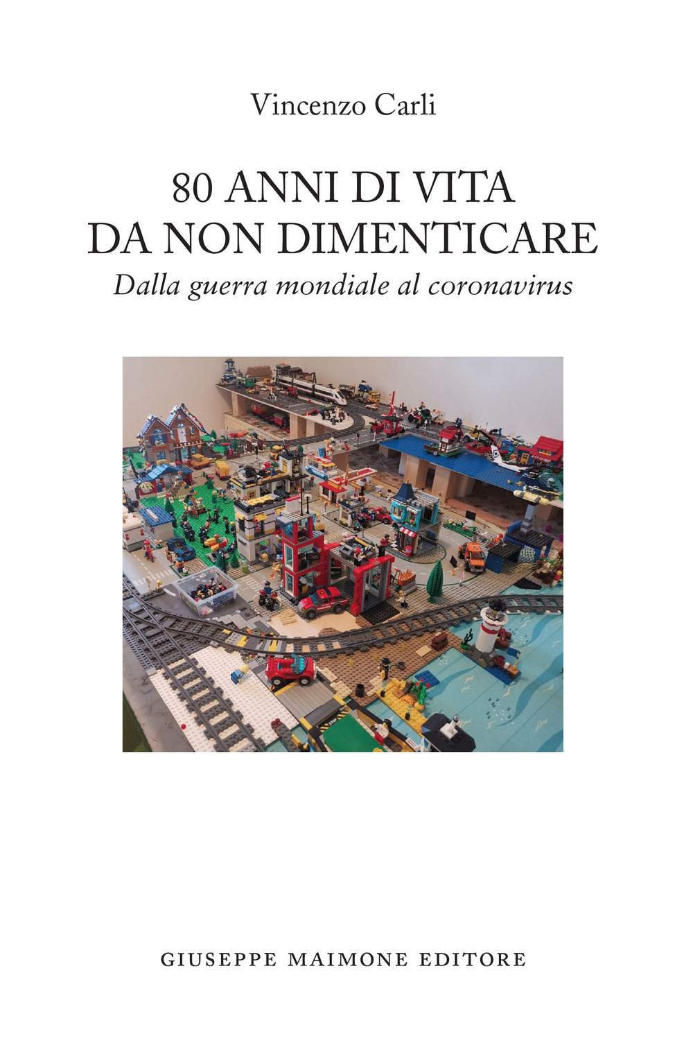 80 anni di vita da non dimenticare. Dalla guerra mondiale al coronavirus