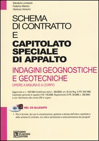 Schema di contratto e capitolato speciale di appalto. Indagini geognostiche e geotecniche. Opere a misura e a corpo. Con CD-ROM