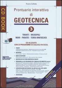 Prontuario interattivo di geotecnica. Con CD-ROM. Vol. 3: Tiranti, micropali, muri, paratie, terra rinforzata