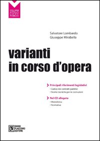 Varianti in corso d'opera. Con CD-ROM