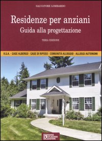 Residenze per anziani. Guida alla progettazione