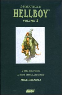 La biblioteca di Hellboy: La bara incatenata-La mano destra del destino. Vol. 2