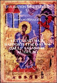 Letteratura e rapporti italo-russi dalle salmodie al gulag