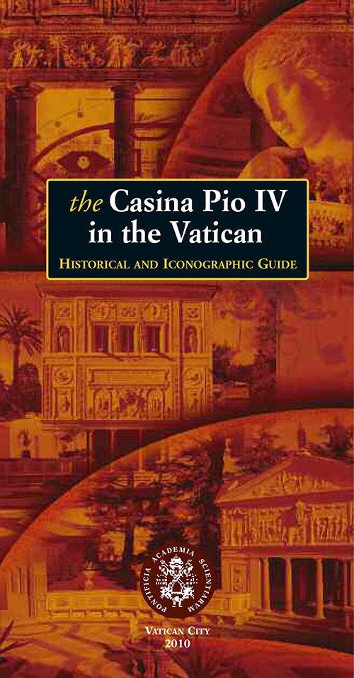 The Casina Pio IV in the Vatican. Historical and iconographic guide