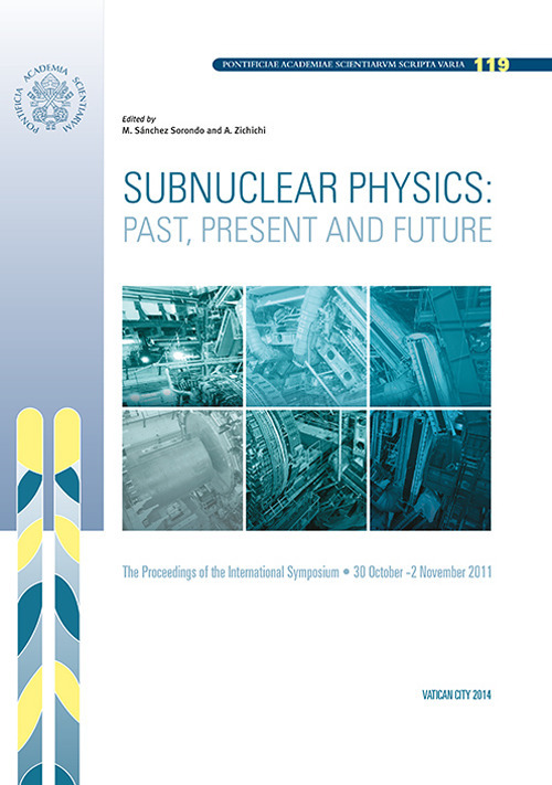 Subnuclear physics: past, present and future. Proceedings of the International Symposium (30 October-2 November 2011)