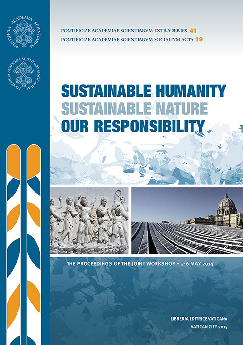 Sustainable humanity sustainable nature our responsibility. Proceedings of the Joint Workshop (2-6 May 2014)