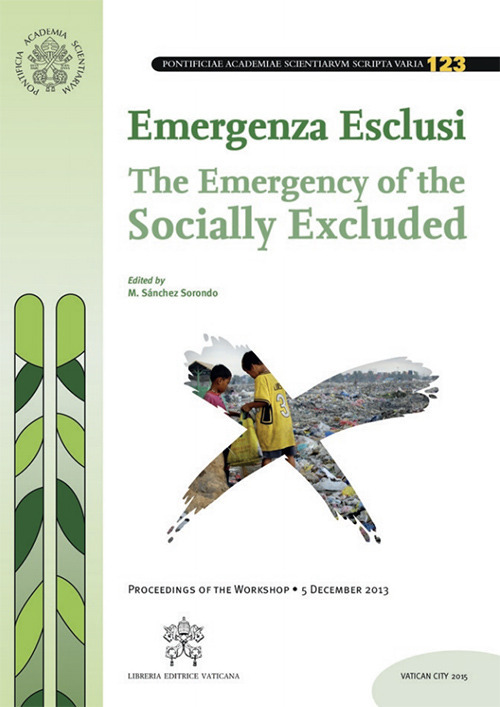 The emergency of the socially excluded. Proceedings of the Workshop (5 November 2013)