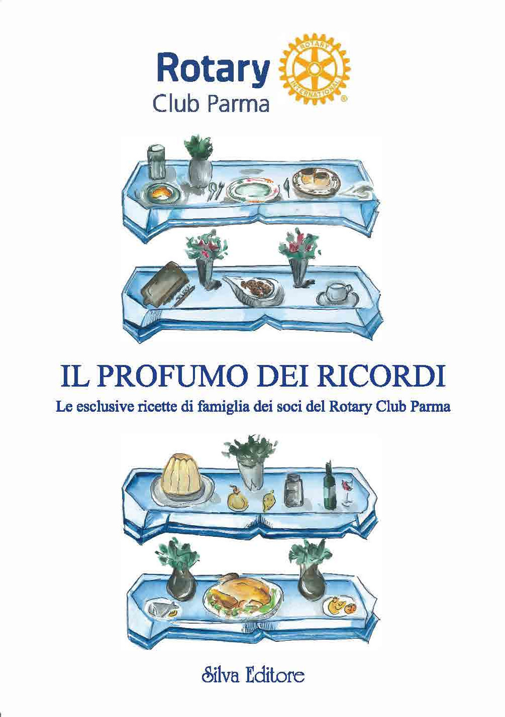 Il profumo dei ricordi le esclusive ricette di famiglia dei soci del Rotary Club Parma