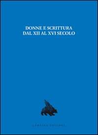 Donne e scrittura dal XII al XVI secolo