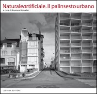 Naturale artificiale. Il palinsesto urbano