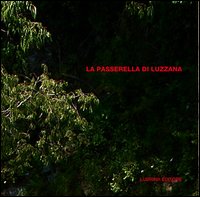 La passerella di Luzzana. Ediz. illustrata