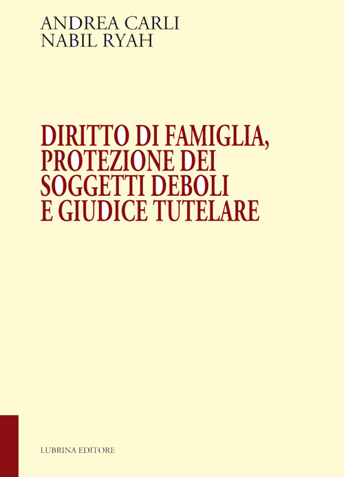 Diritto di famiglia, protezione dei soggetti deboli e giudice tutelare