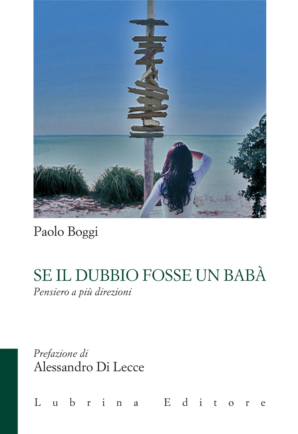 Se il dubbio fosse un babà. Pensiero a più direzioni