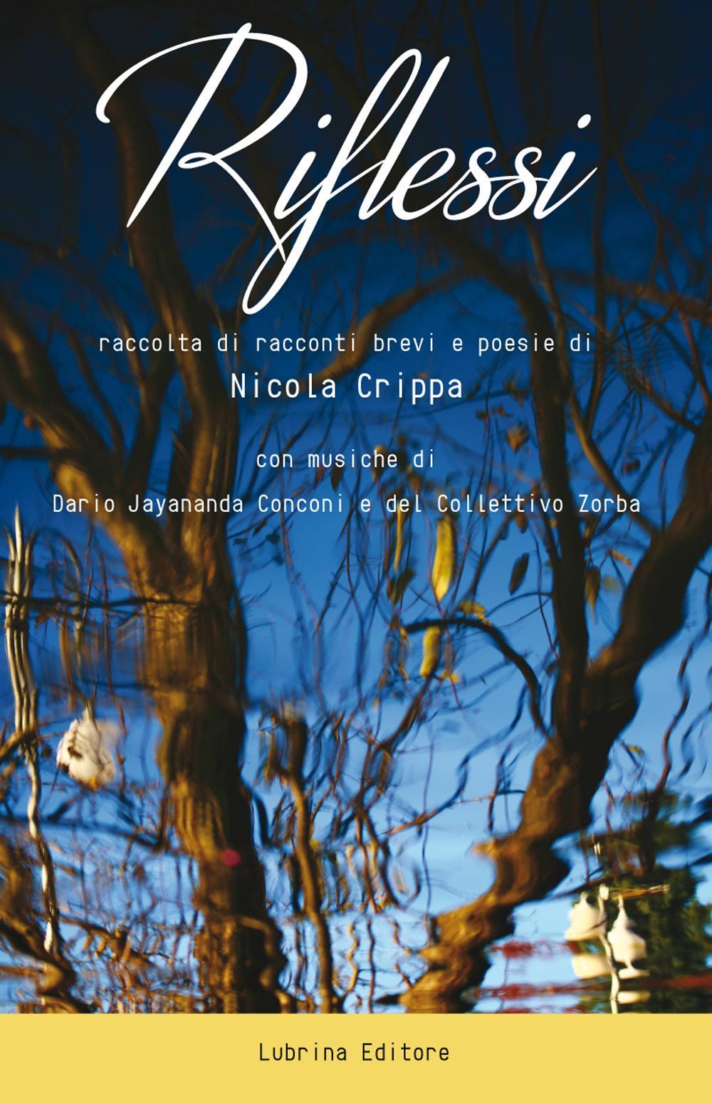 Riflessi. Raccolta di racconti brevi e poesie