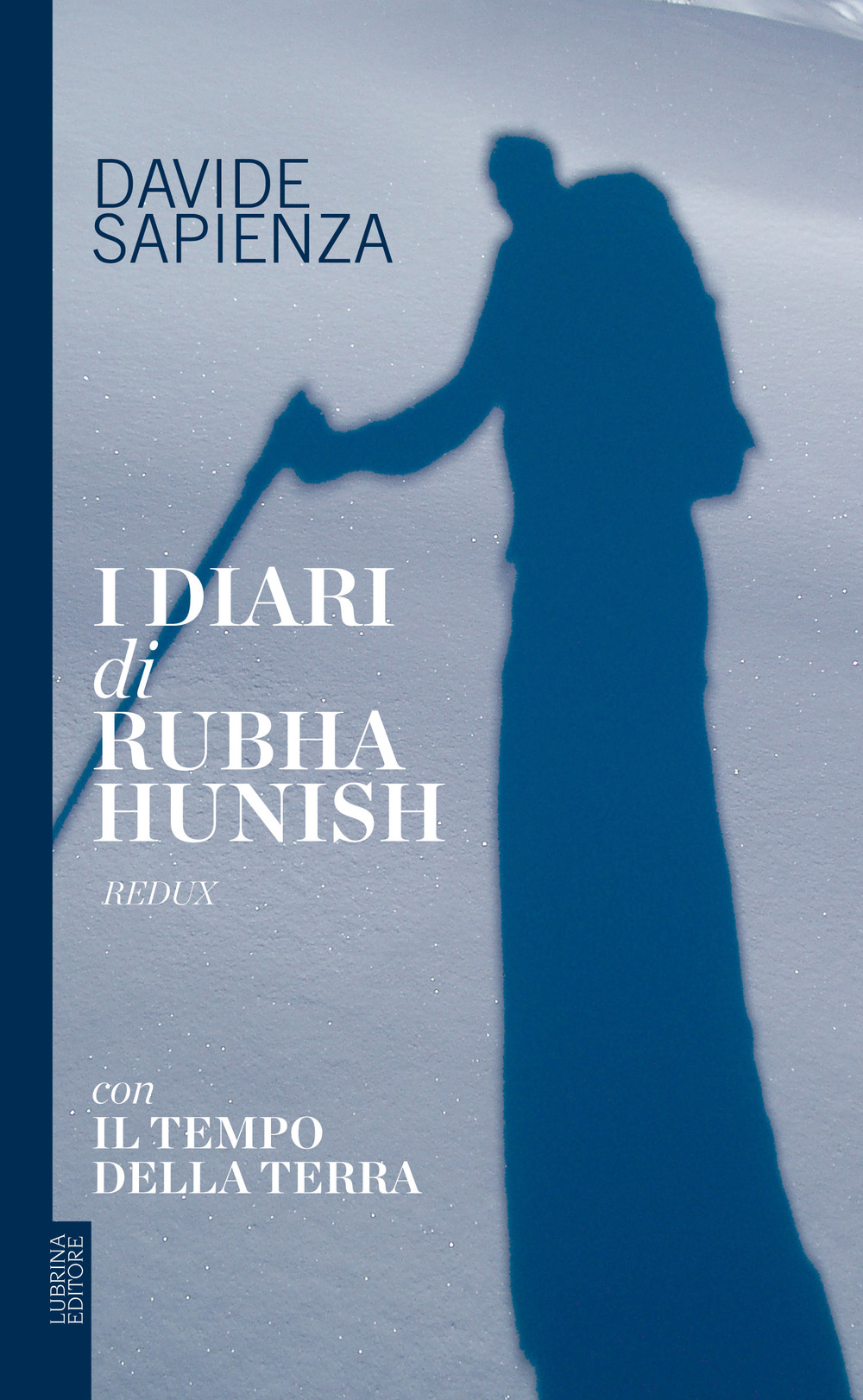 I diari di Rubha Hunish. Con Il tempo della terra. Redux