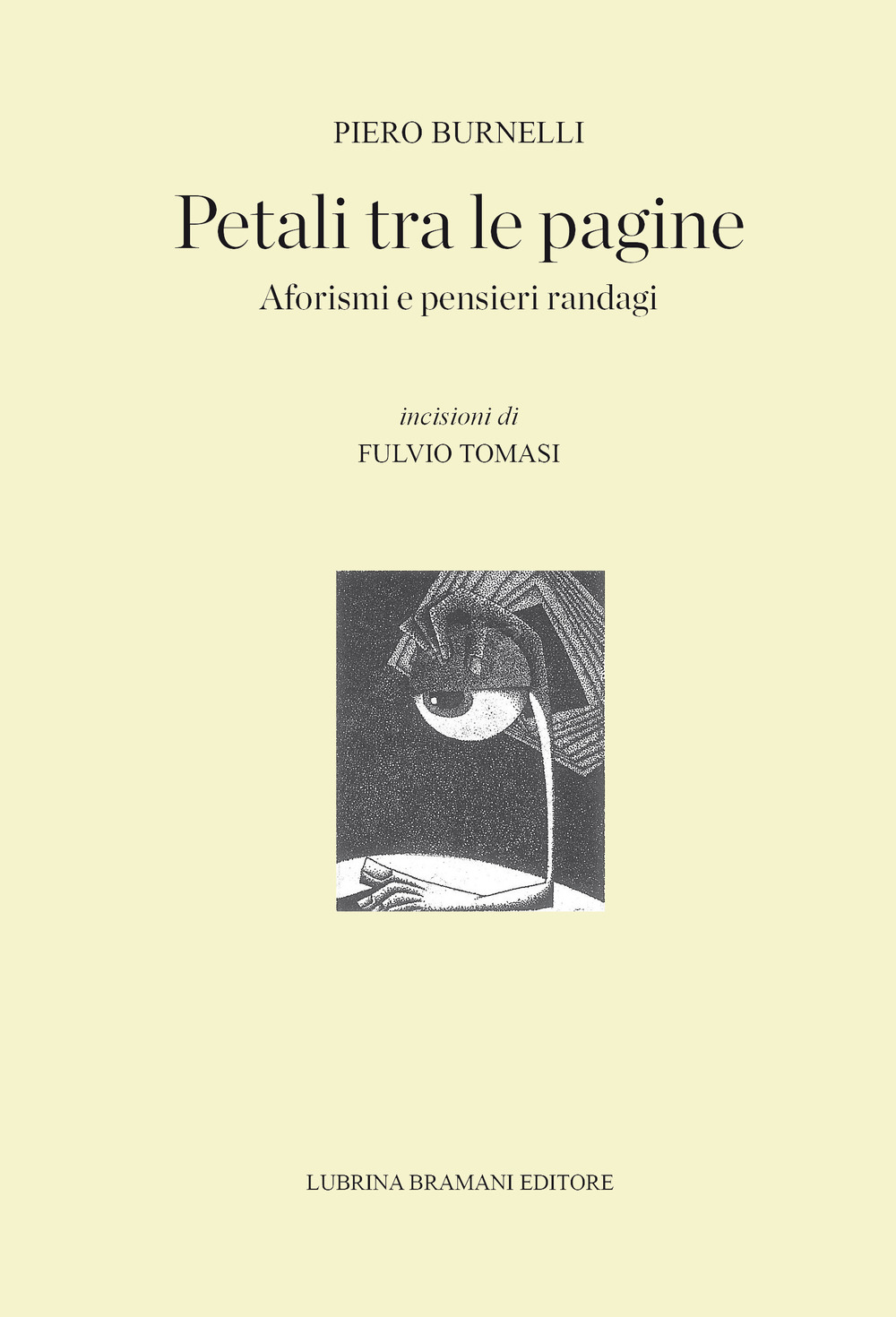 Petali tra le pagine. Aforismi e pensieri randagi di Burnelli Piero -  Bookdealer