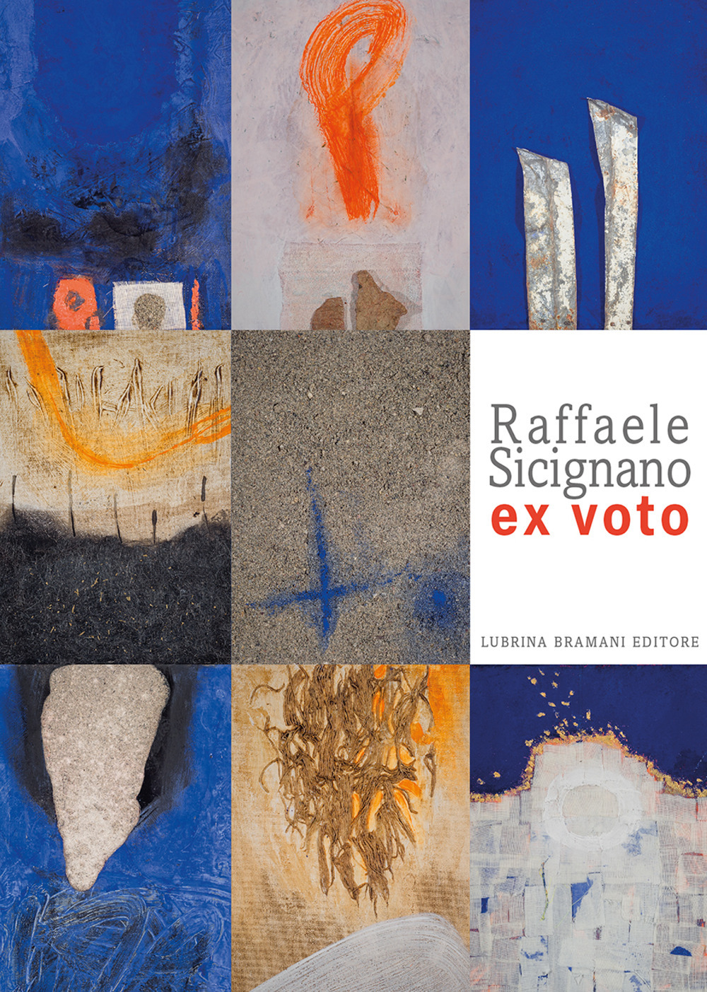 Raffaele Scignano. Ex voto. Catalogo della mostra (Bergamo, 2 febbraio-3 maggio 2020). Ediz. illustrata