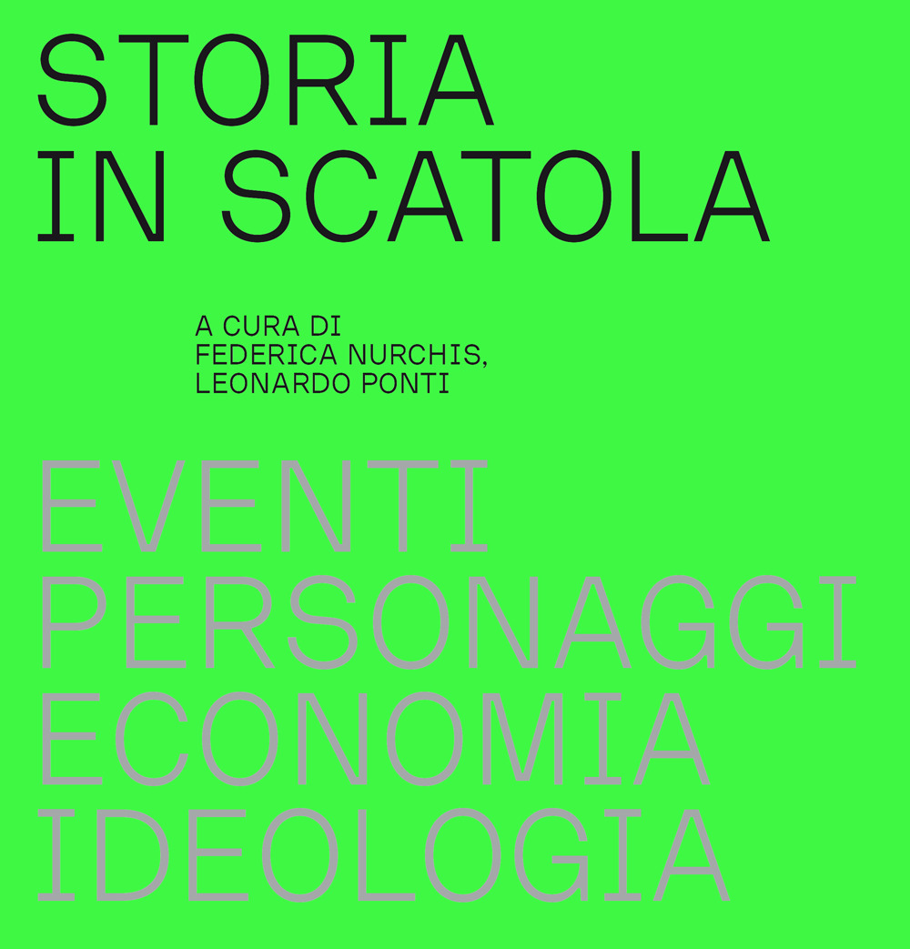 Storia in scatola. Eventi, personaggi, economia, ideologia