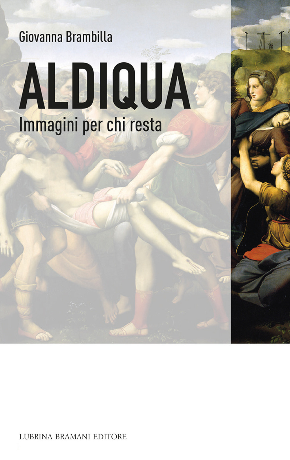 Aldiqua. Immagini per chi resta