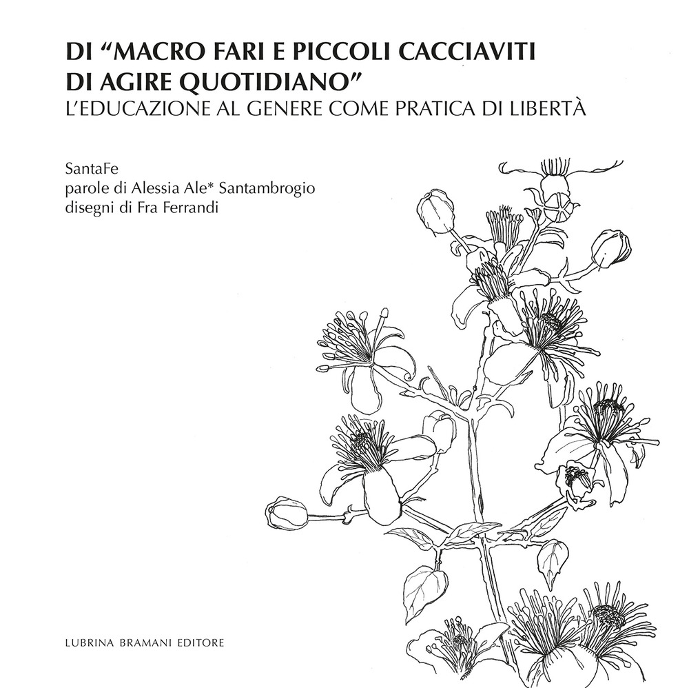 Di «macro fari e piccoli cacciaviti di agire quotidiano». L'educazione al genere come pratica di libertà