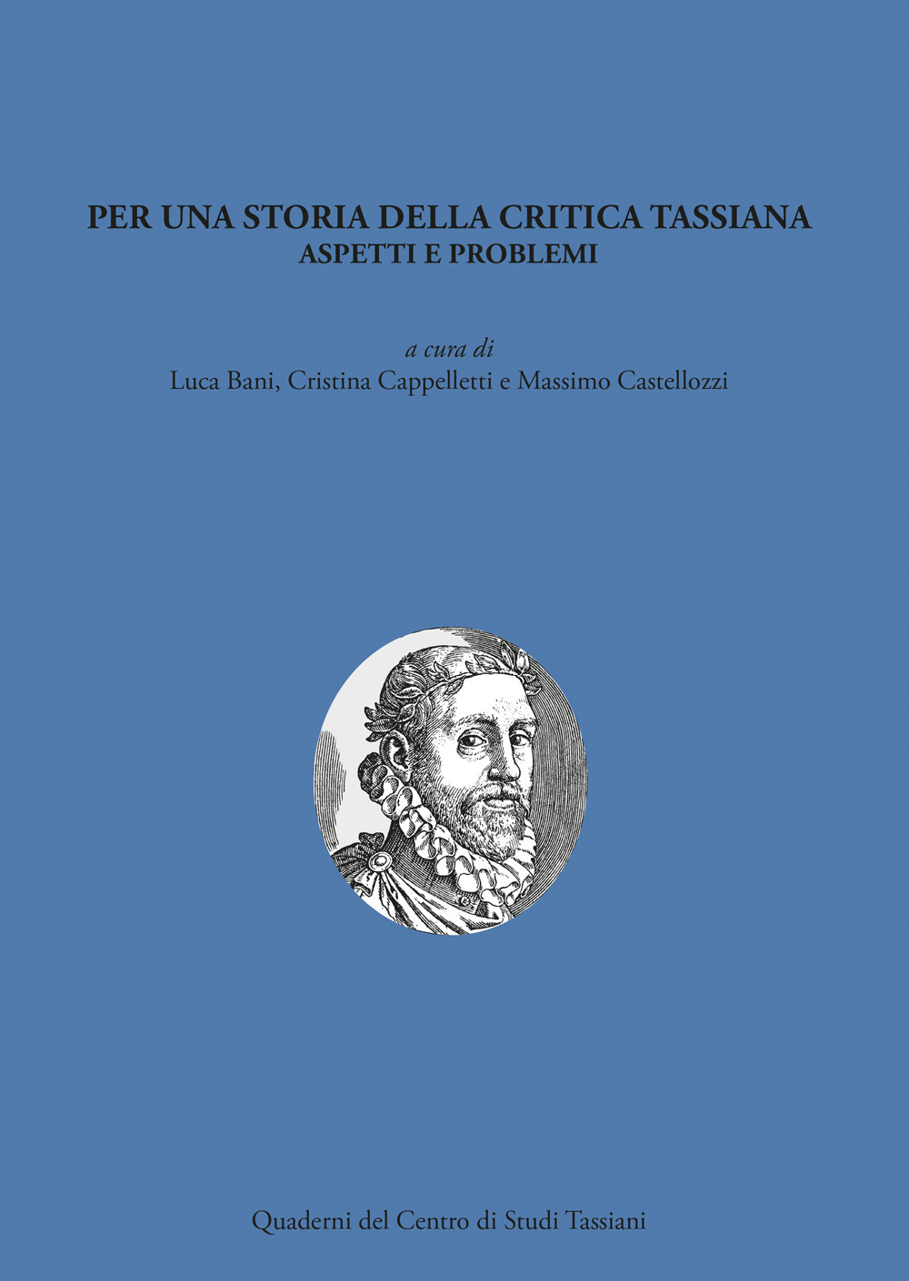 Per una storia della critica tassiana. Aspetti e problemi