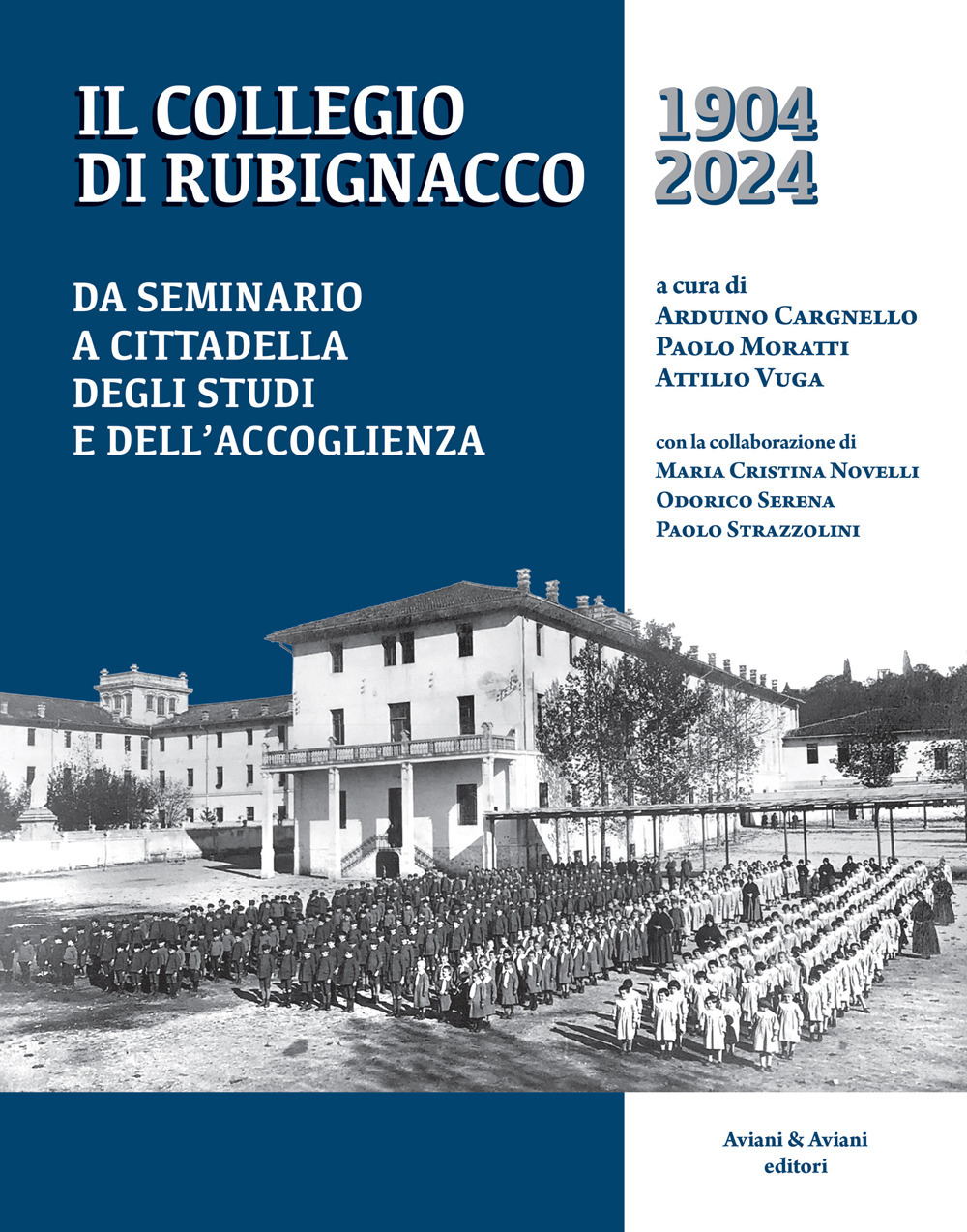 Il Collegio di Rubignacco 1904-2024. Da seminario a cittadella degli studi e dell'accoglienza