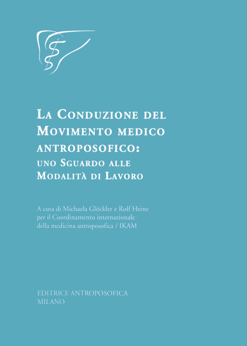 La conduzione del movimento medico antroposofico: uno sguardo alle modalità di lavoro