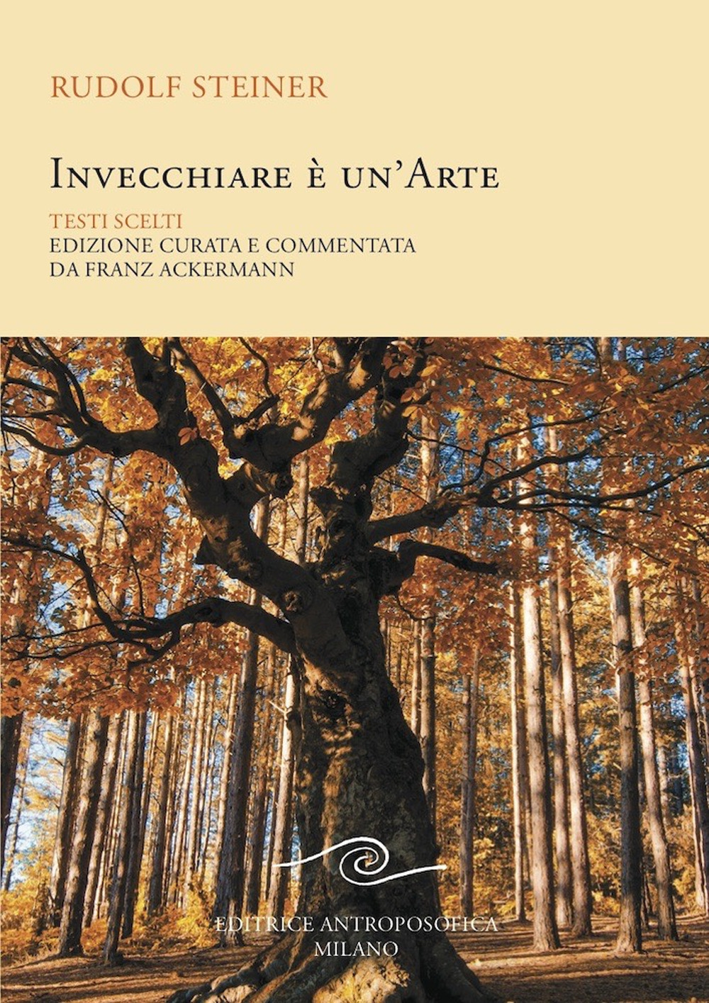 Invecchiare è un'arte. Testi scelti