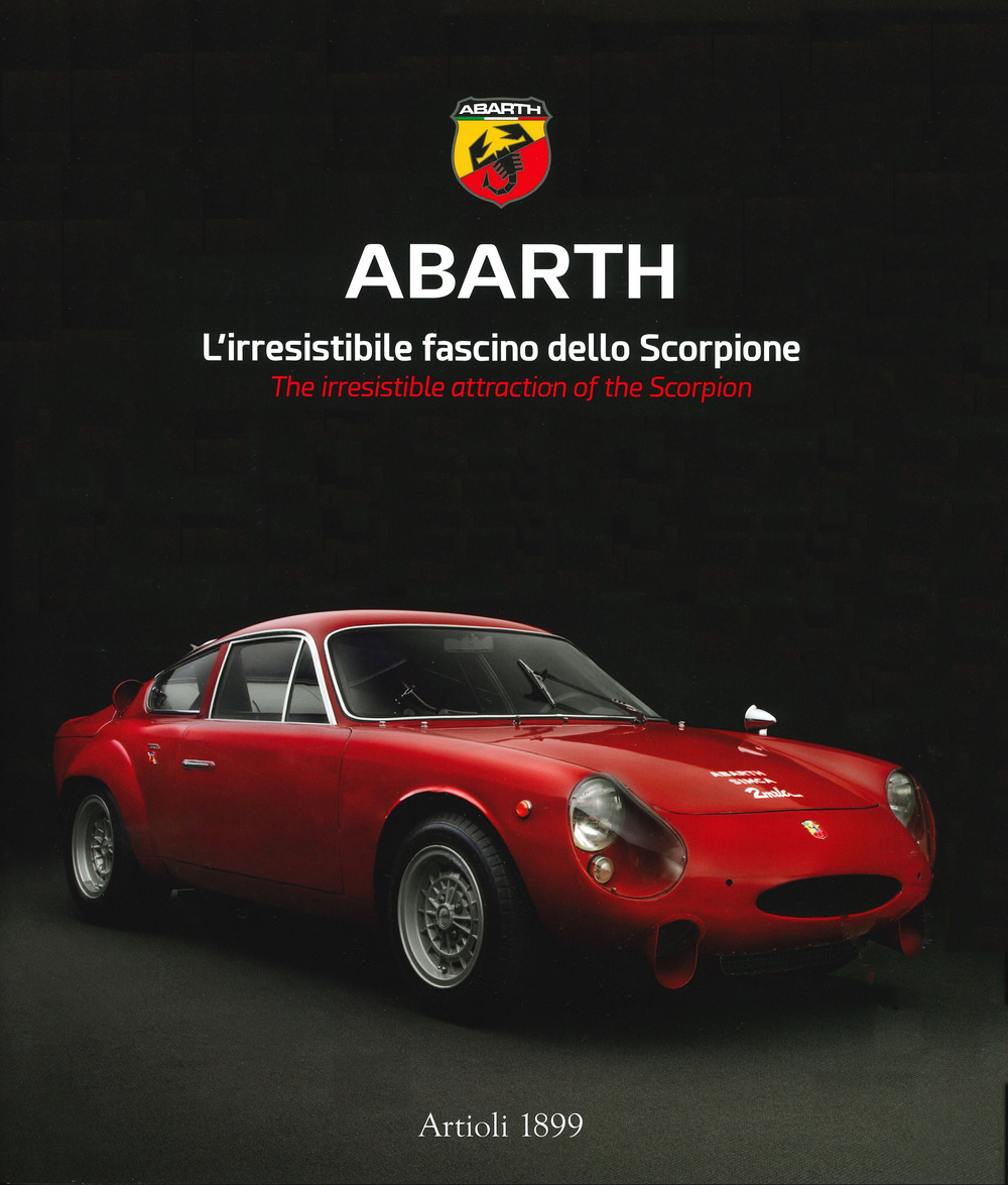 Abarth. L'irresistibile fascino dello scorpione. Ediz. italiana e inglese