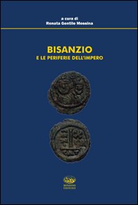 Bisanzio e le periferie dell'impero