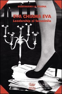 Eva chiama Eva. Leadership al femminile