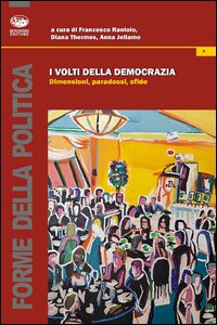 I volti della democrazia. Dimensioni, paradossi, sfide