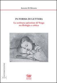 In forma di lettera. La scrittura epistolare di Verga tra filologia e critica