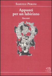 Appunti per un labirinto