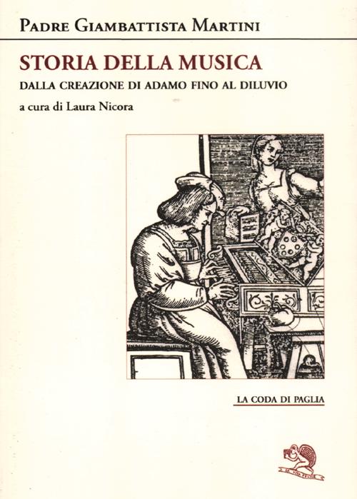 Storia della musica. Dalla creazione di Adamo fino al Diluvio