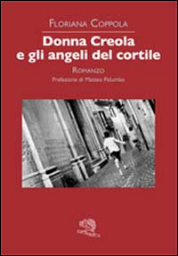 Donna Creola e gli angeli del cortile