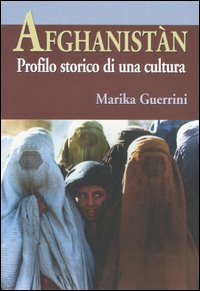 Afghanistàn. Profilo storico di una cultura