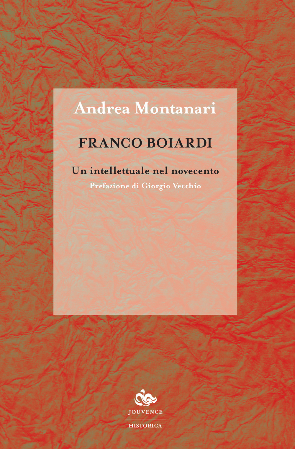 Franco Boiardi. Un intellettuale nel Novecento