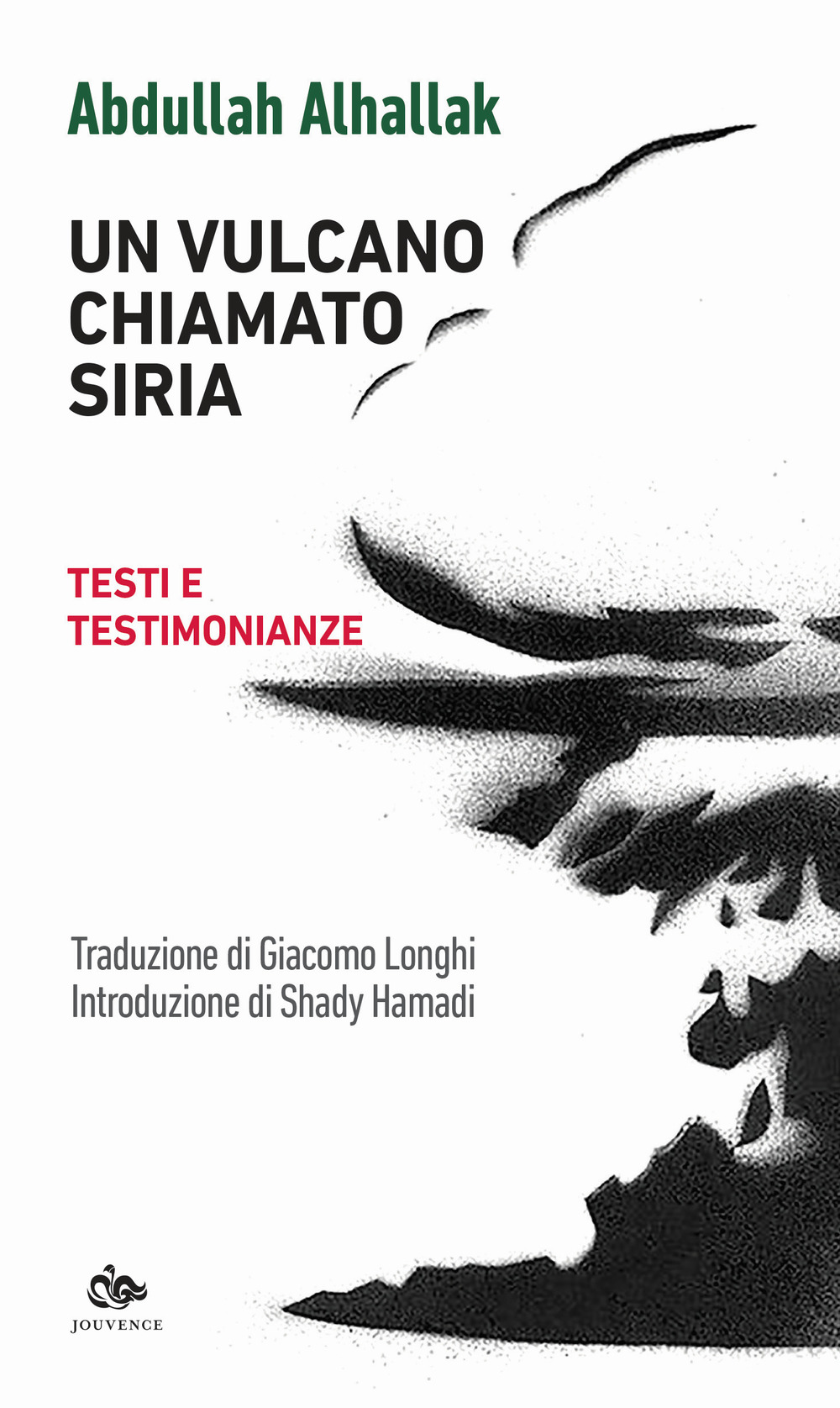 Un vulcano chiamato Siria. Testi e testimonianze