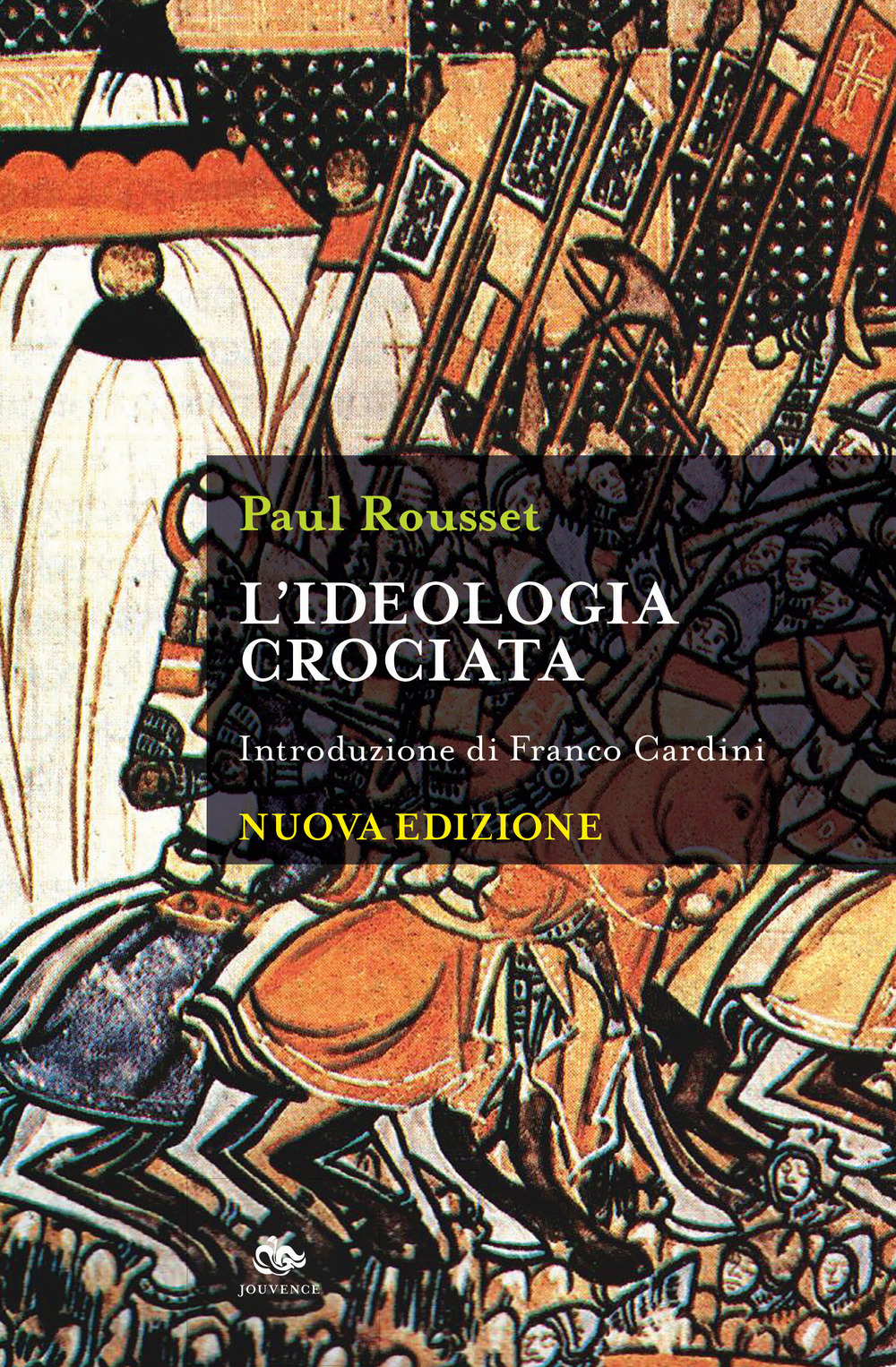 L'ideologia crociata. Nuova ediz.