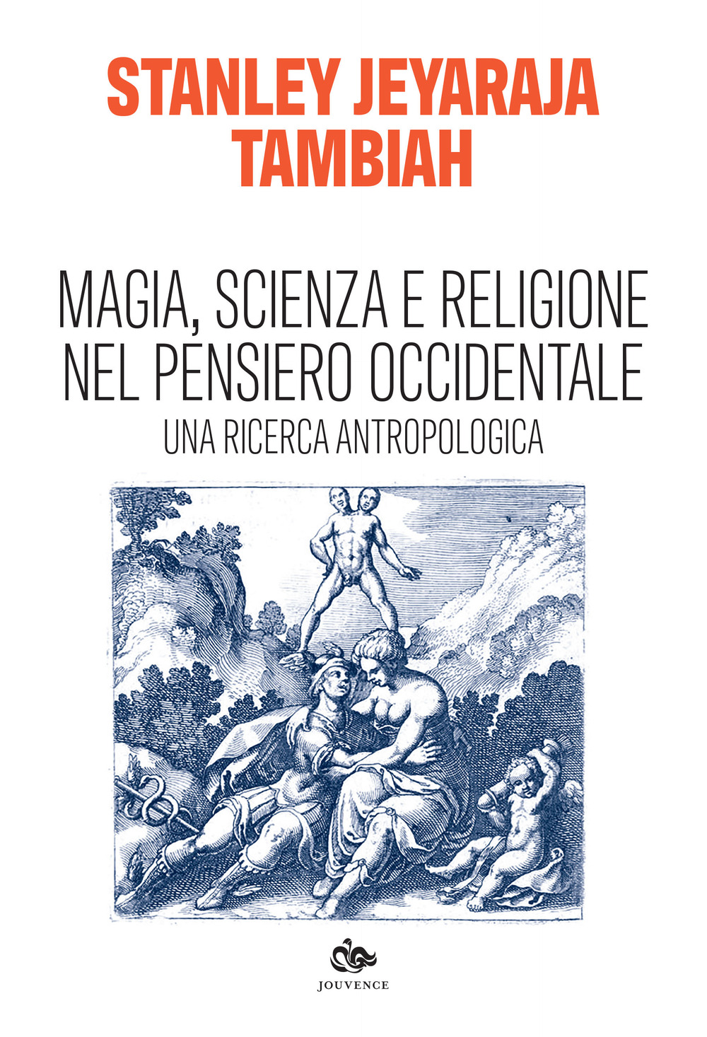 Magia, scienza e religione nel pensiero occidentale. Una ricerca antropologica