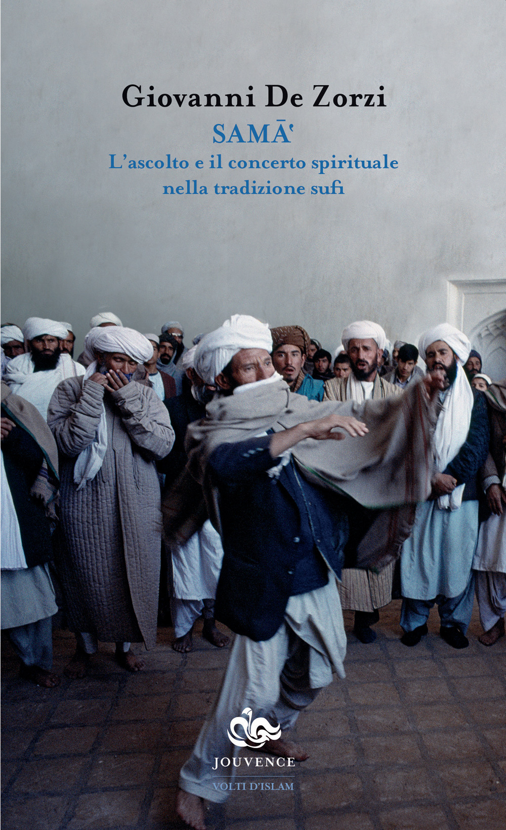 Sama'. L'ascolto e il concerto spirituale nella tradizione sufi