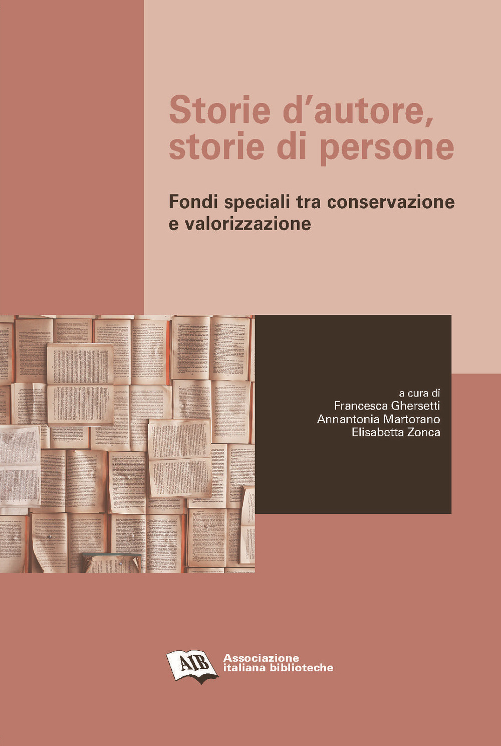 Storie d'autore, storie di persone. Fondi speciali tra conservazione e valorizzazione