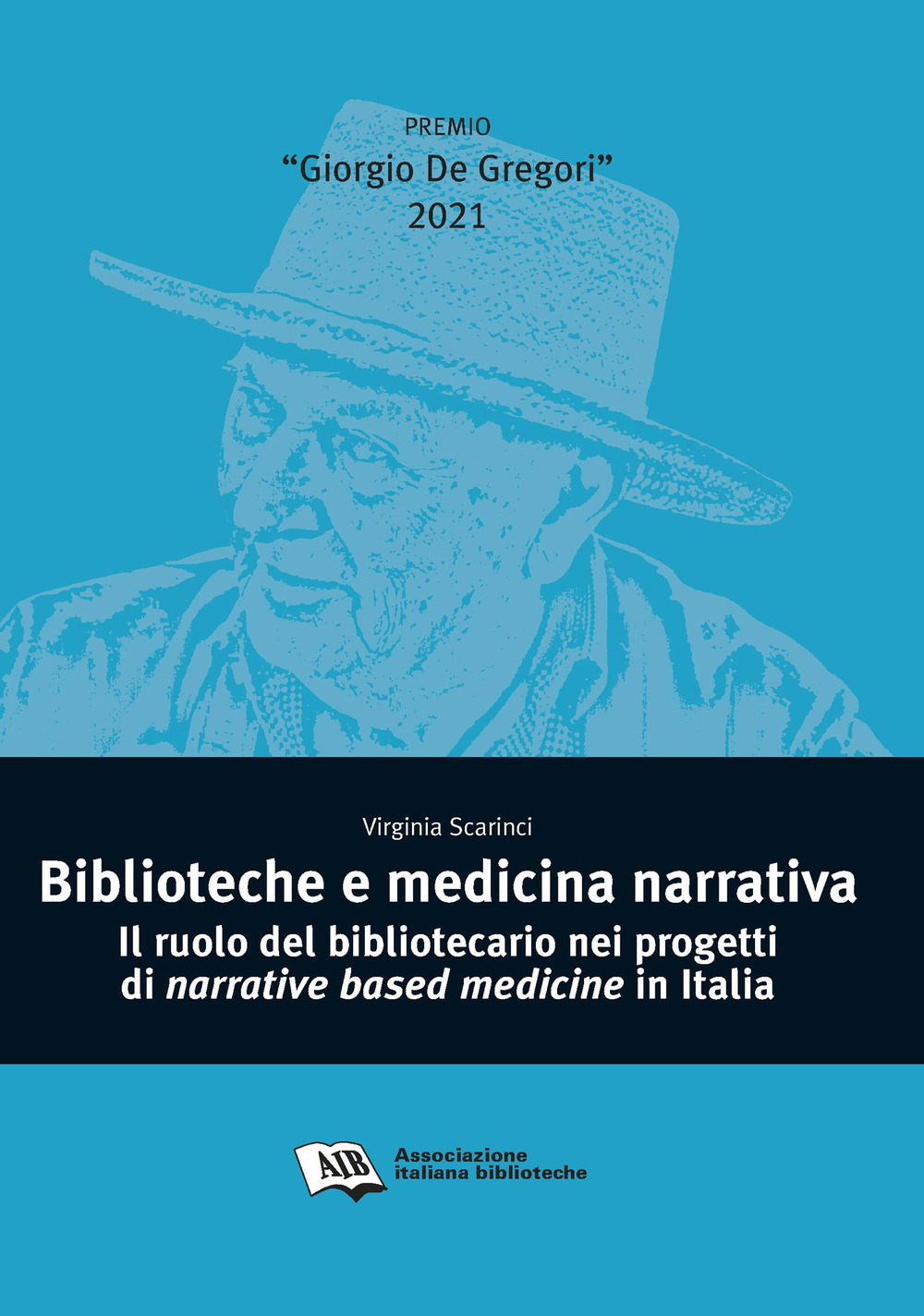 Biblioteche e medicina narrativa. Il ruolo del bibliotecario nei progetti di narrative based medicine in Italia