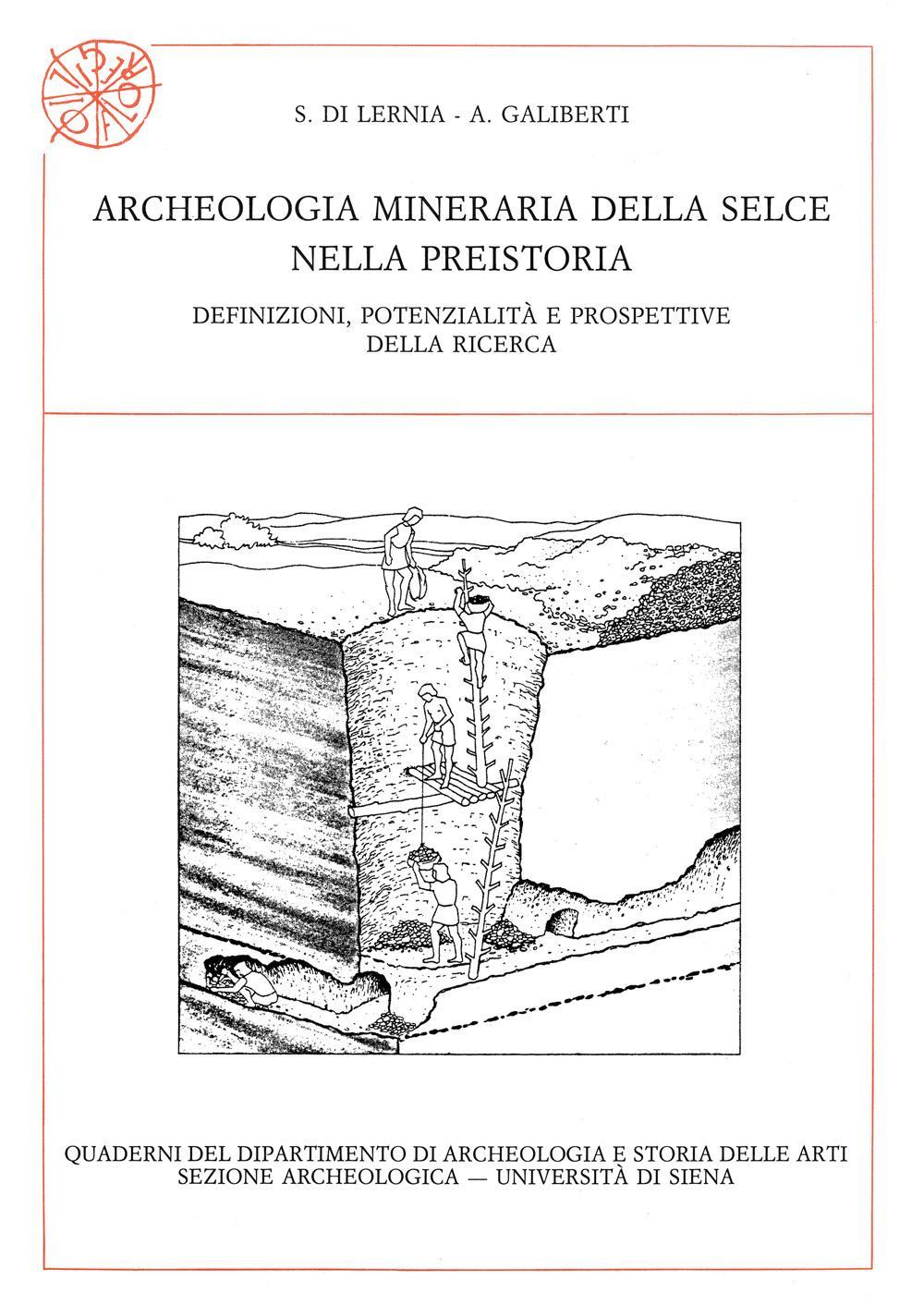 Archeologia mineraria della selce nella preistoria. Definizioni, potenzialità e prospettive della ricerca