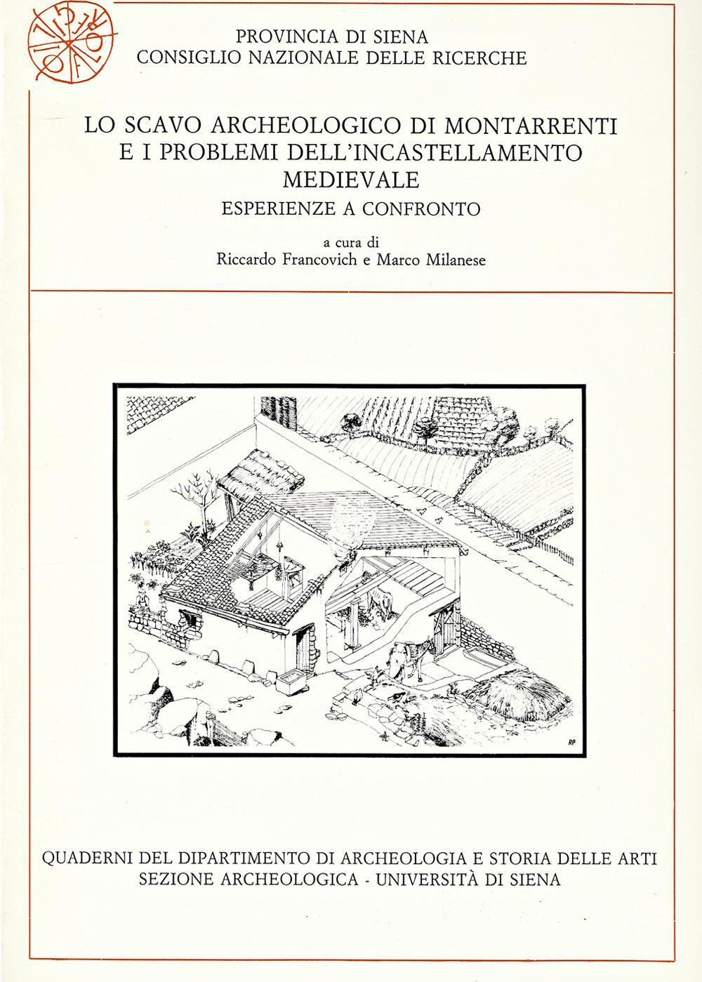 Lo scavo archeologico di Montarrenti e i problemi dell'incastellamento medievale. Esperienze a confronto