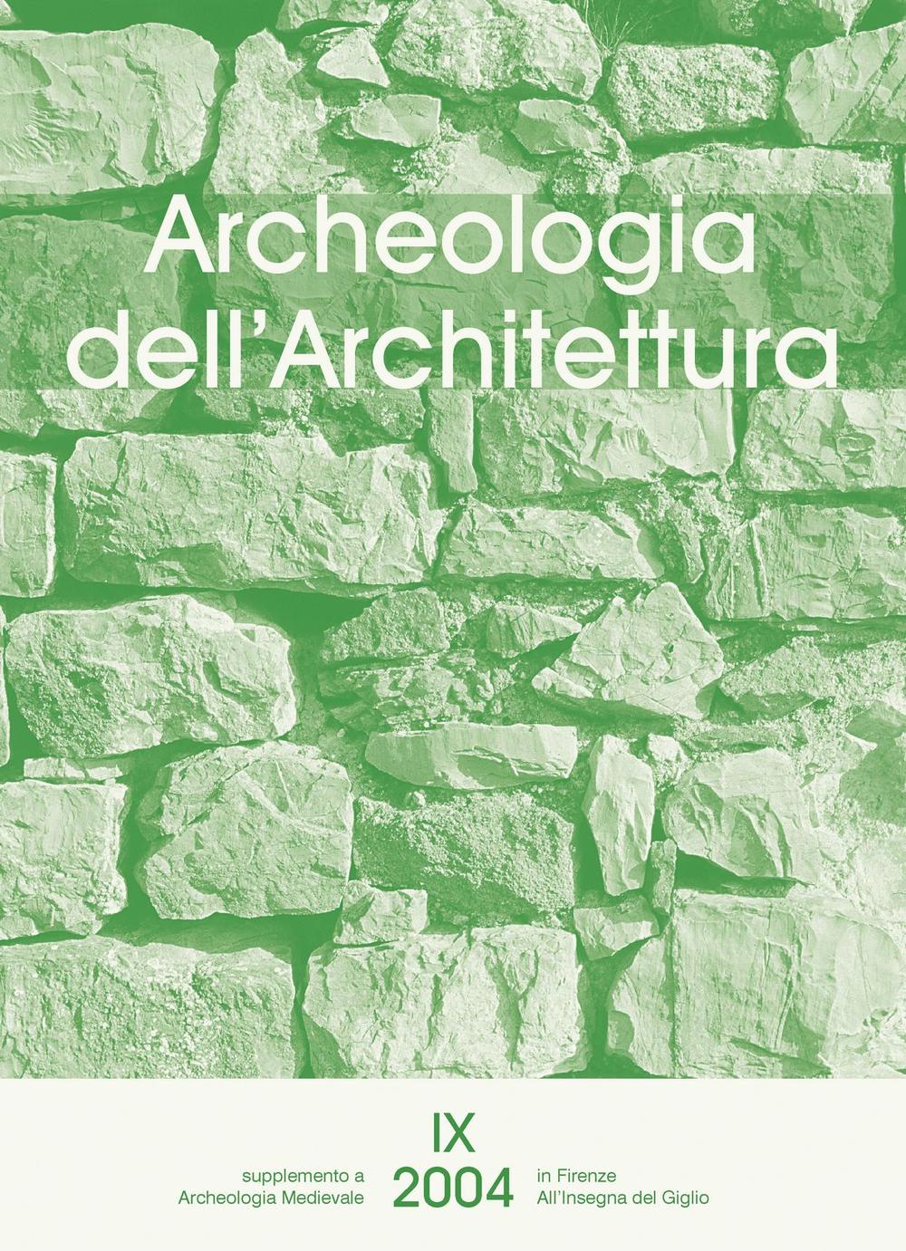 Archeologia dell'architettura (2004). Vol. 9